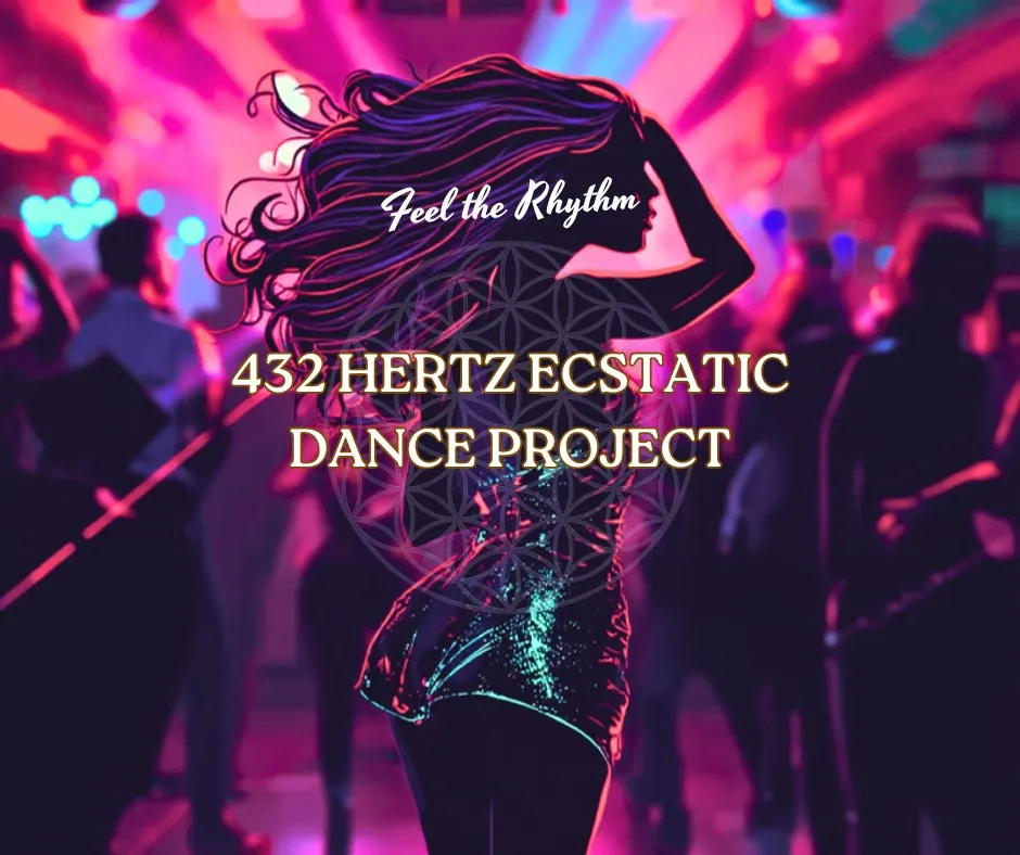 432 Hertz Ecstatic Dance