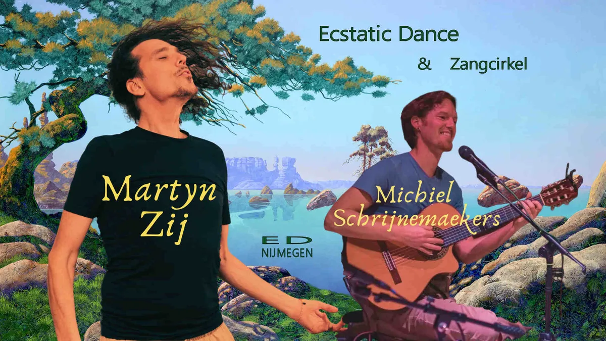 Ecstatic Dance Nijmegen │ DJ MARTYN ZIJ & MICHIEL SCHRIJNEMAEKERS │ 15/05