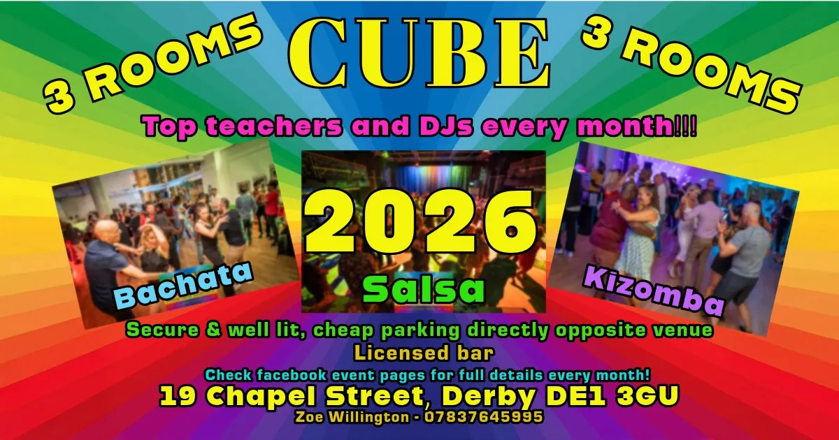 CUBE DERBY - SATURDAY 5th DECEMBER - 3 ROOMS ~ Salsa ~ Bachata ~ Kizomba