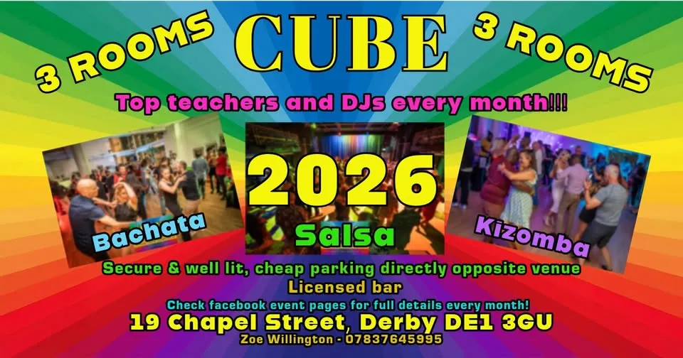 CUBE DERBY - SATURDAY 7th NOVEMBER - 3 ROOMS ~ Salsa ~ Bachata ~ Kizomba