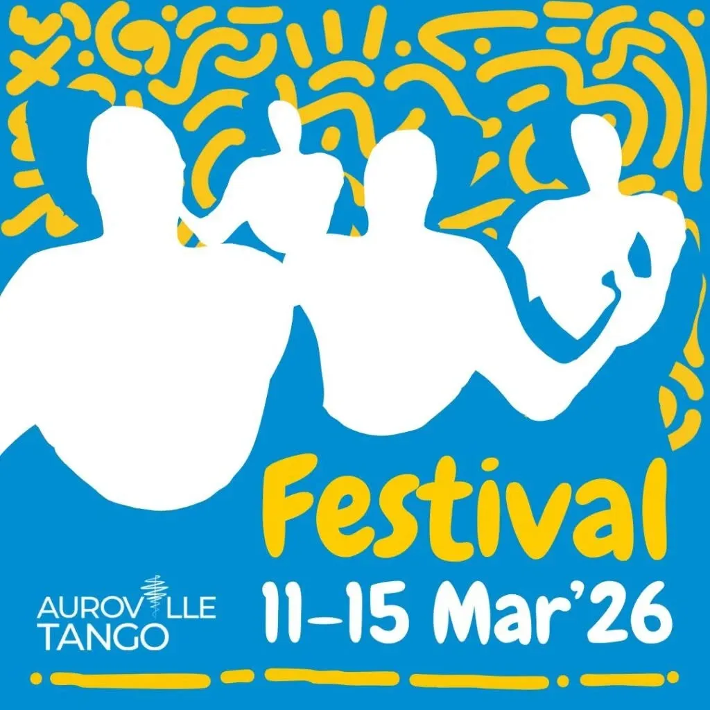 The 13th Auroville Tango Festival 2026 > India !