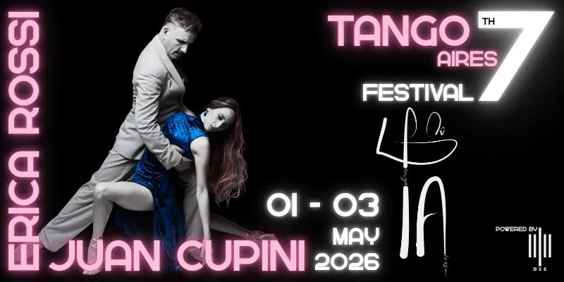 7th TangoAires Festival... ERICA ROSSI & JUAN CUPINI